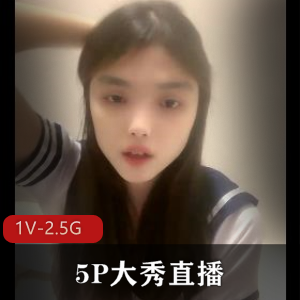5P表演直播,1V-2.5G,自拍出品,小姐姐,直播,道具现场,战斗,用嘴,打桩,女女表演-视频大小/数量详细介绍