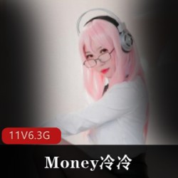 Money冷冷百变视频合集,6.3G全新尺度展示
