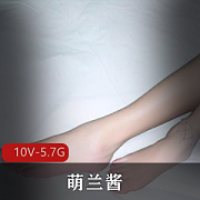 萌兰酱58个汉服肚兜足技视频合集5.7G，诱人御姐魅力！